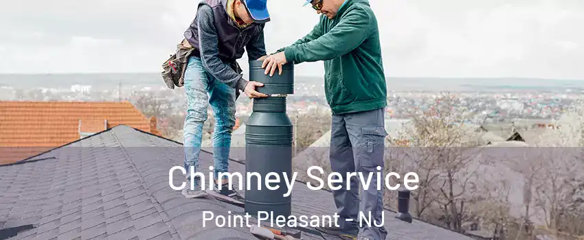  Chimney Service Point Pleasant - NJ